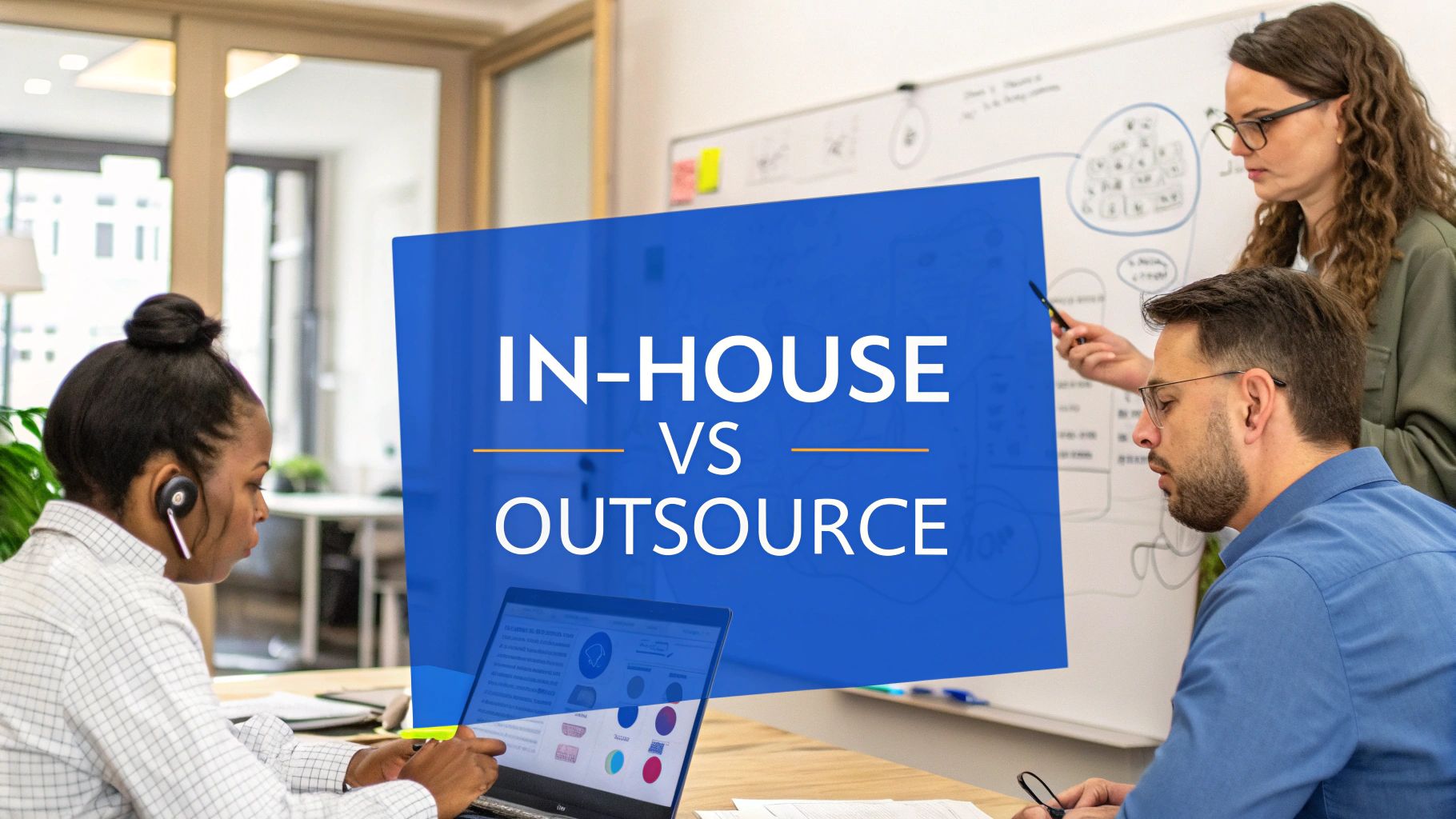 In-House vs Outsourcing: The Clear Path to Business Growth